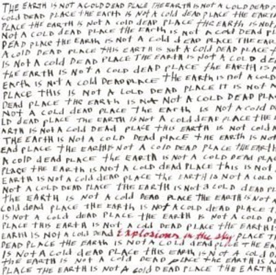 The Earth is Not a Cold Dead Place – Explosions in the Sky